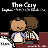 The Cay Novel Study [Theodore Taylor] Digital + Printable Book Unit