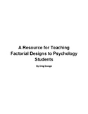 A Resource for Teaching Factorial Designs to Psychology Students