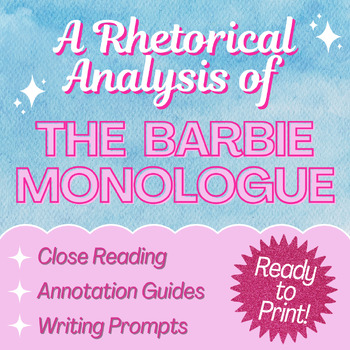 Preview of Barbie Monologue Rhetorical Analysis! Includes Supplemental Texts