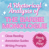 Barbie Monologue Rhetorical Analysis! Includes Supplemental Texts