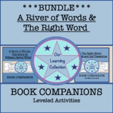 A River of Words and The Right Word: Book Companions BUNDLE  