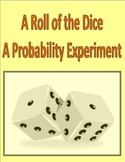 A Roll of the Dice: A Probability Experiment