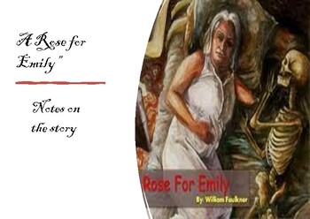 Preview of A Rose for Emily / Notes on the short story by William Faulkner