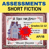 A Rose for Emily Short Fiction Assessments grades 11-12, AP/IB