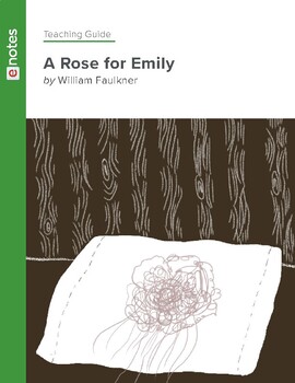 Preview of William Faulkner - A Rose for Emily - Teaching Guide