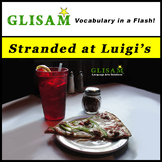 STRANDED AT LUIGI'S: short story / flash fiction for vocabulary acquisition