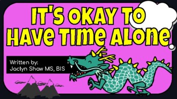 Preview of A SOCIAL STORY - "It's Okay to Have Alone Time"  (SEL ACTIVITY)