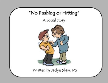 Preview of A SOCIAL STORY -"No Pushing Or Hitting" (SEL ACTIVITY)