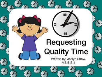 Preview of A SOCIAL STORY - "Requesting Quality Time" (SEL ACTIVITY)