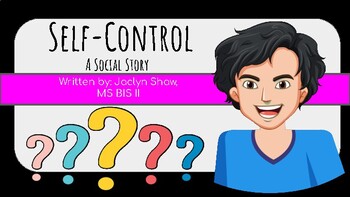 Preview of A SOCIAL STORY - "Self-Control" (SEL ACTIVITY)