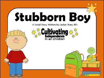 Preview of A SOCIAL STORY - "Stubborn Boy" (SEL ACTIVITY)
