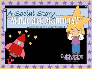Preview of A SOCIAL STORY - "What are Manners?" (SEL ACTIVITY)