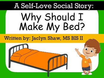 Preview of A SOCIAL STORY - "Why Should I Make My Bed?" (SEL ACTIVITY)