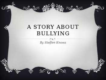 Preview of A STORY ABOUT BULLYING