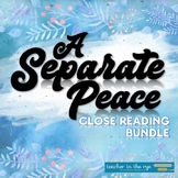A Separate Peace Close Reading Bundle All Chapters Notes Q