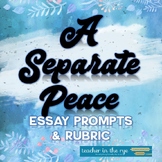 A Separate Peace Final Essay Prompts with Rubric Theme Foi