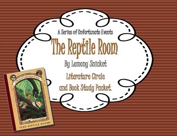 Preview of "A Series of Unfortunate Events: The Reptile Room" Study/Lit. Circle Packet
