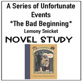 A Series of Unfortunate Events: The Bad Beginning (Novel Study)