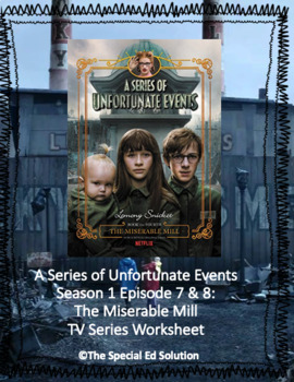 Preview of A Series of Unfortunate Events: The Miserable Mill TV Series Worksheet