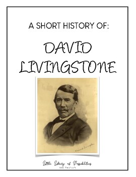 Preview of A Short History of David Livingstone: African Explorer (GRAB AND GO LESSON)