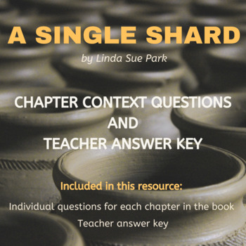 Preview of A Single Shard (YA Novel) Chapter Questions & Answer Key