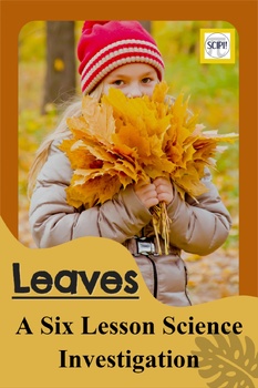 Preview of A Six Lesson Science Investigation About Leaves for the Primary Grades (K-2)