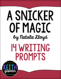 A Snicker of Magic by Natalie Lloyd:  14 Writing Prompts