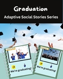 Secondary-We're Graduating!- Adaptive Social Stories Series