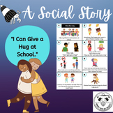A Social Story: I Can Give a Hug at School | Hugging Other