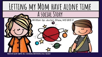 Preview of A Social Story - "Letting Mom Have Alone Time" (SEL ACTIVITY)