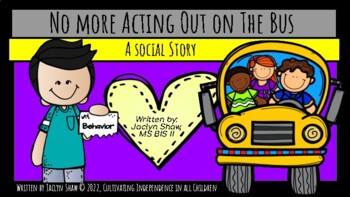 Preview of A Social Story  - "No More Acting Out on the Bus"