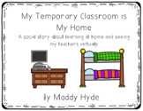 A Social Story about Learning at Home & with Virtual Platf