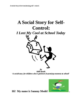 Preview of A Social Story for Self Control:  I Lost My Cool at School Today