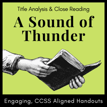 Preview of A Sound of Thunder Pre-Reading Analysis & Close Reading Activity, Bradbury, CCSS