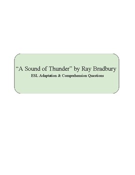 Preview of "A Sound of Thunder" by Ray Bradbury-Adaptation for ESL with Vocab & Questions