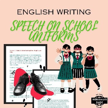 Preview of A Speech on School Uniforms: “Building Pride & Discipline” English Writing