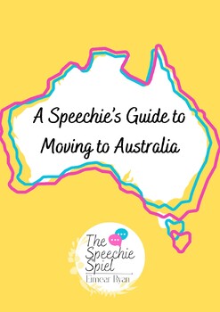 Preview of A Speechie’s Guide to Moving to Australia