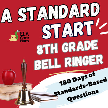 Preview of A Standard Start ~8th Grade Standards Based ELA Bell Ringer