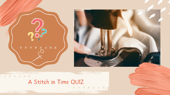 Preview of A Stitch in Time Textiles QUIZ