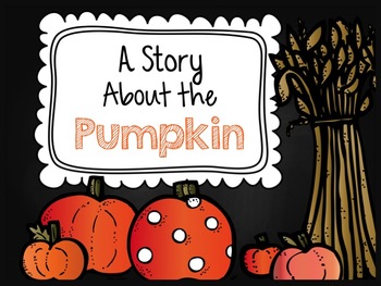Preview of A Story About The Pumpkin: An Informational Book