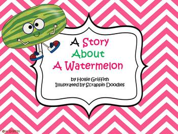 Preview of A Story About a Watermelon: An Informational Book