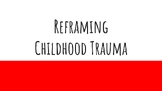 A Strength-Based Approach to Childhood Trauma Presentation