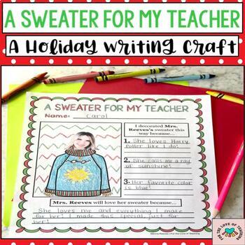 Preview of A Sweater for My Teacher | Holiday Writing Craft | Ugly Christmas Sweater