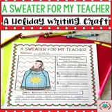 A Sweater for My Teacher | Holiday Writing Craft | Ugly Ch