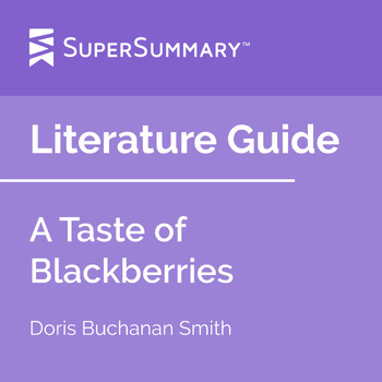 Preview of A Taste of Blackberries Literature Guide
