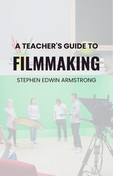 Preview of A Teacher's Guide to Filmmaking