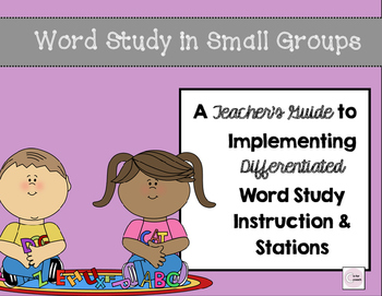 Preview of A Teacher's Guide to Small Group Word Study Instruction & Stations