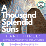 A Thousand Splendid Suns:  Part 3 Activities, Lessons, and
