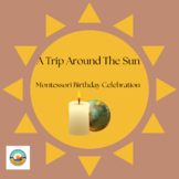A Trip Around The Sun: A Montessori Birthday Celebration 