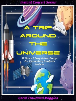 Preview of A Trip Around the Universe (12 Quick & Easy Action Songs for Elementary)